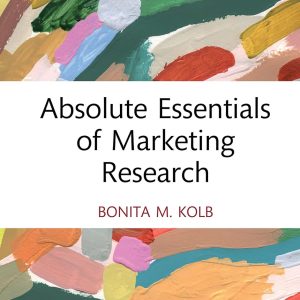 Absolute Essentials of Marketing Research (Absolute Essentials of Business and Economics)