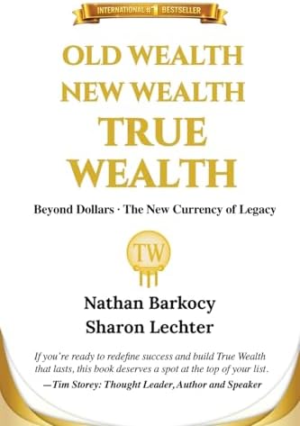 Old Wealth New Wealth True Wealth: Beyond Dollars The New Currency of Legacy - Image 2