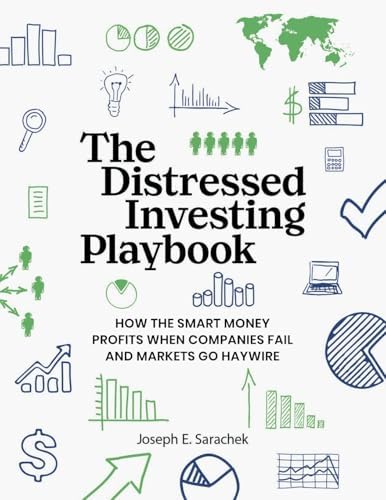 The Distressed Investing Playbook: How the Smart Money Profits When Companies Fail and Markets Go Haywire - Image 2