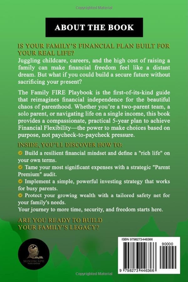 The Family FIRE Playbook: A 5-Year Plan to Financial Flexibility for Parents: Break the Paycheck-to-Paycheck Cycle, Build Lasting Wealth, and Reclaim Your Family's Time - Image 3